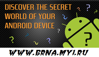 Hidden Secret Codes for Google Android Mobile Phones